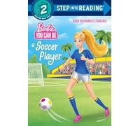 You Can Be a Soccer Player (Barbie) (Step Into Reading, Step 2)
