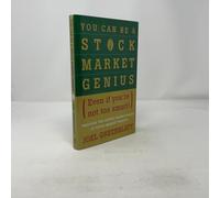You Can Be a Stock Market Genius: (Even If You're Not Too Smart) Uncover the Secret Hiding Places of Stock Market Profits