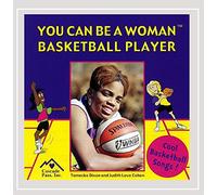 You Can Be a Woman Basketball Player