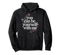 You Can Be Yourself with Me Safe Comfort Support - Sudadera con Capucha