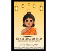 You Can Cross Any Ocean: Hanuman’s Journey of Courage and Faith