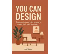 YOU CAN DESIGN: Empowering everyday people to create their own sanctuary