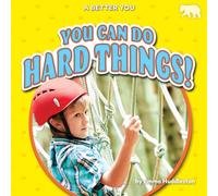 You Can Do Hard Things! (Better You)