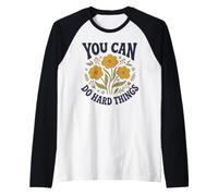 You Can Do Hard Things Retro Floral Motivación Camiseta Manga Raglan