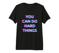 You Can Do Hard Things Teacher Motivational Emotional Happy Camiseta Premium
