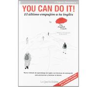 You Can Do It!: El último empujón a tu inglés (Talento Femenino)