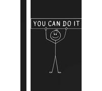 You Can Do It NoteBook, Inspirational Journal NoteBook - Gift for All: 100 Lined Pages NoteBook For Writing Notes, School & Daily Use - 6 x 9 inch