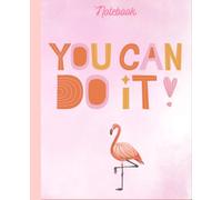 'You can do it' notebook: Positive affirmation positive notebook | Self care | 110 pages