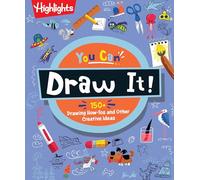 You Can Draw It!: Kids Drawing Book with Over 175 How-to-Draw Tutorials, Step-by-Step Activities and Creative Art Projects, Learn to Draw for Kids Ages 6 and Up (Fun Stuff for Kids to Do)