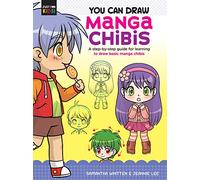 You Can Draw Manga Chibis: A step-by-step guide for learning to draw basic manga chibis (2) (Just for Kids!)