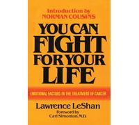 You Can Fight For Your Life: Emotional Factors in the Treatment of Cancer