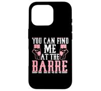 You Can Find Me At The Barre Carcasa para iPhone 16 Pro