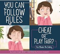 You Can Follow the Rules: Cheat or Play Fair? (Making Good Choices)