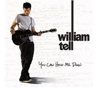 You Can Hold Me Down by William Tell (2007-01-01)