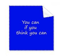 You Can If You Think You Can Inspirational Cita Sayings Gafas Ropa de Limpieza Regalo Teléfono Pantalla Limpiador 5pcs