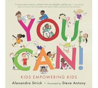 You Can!: Kids Empowering Kids