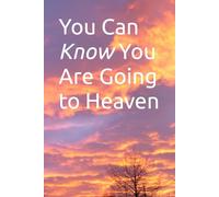 You Can Know You Are Going to Heaven
