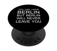 You Can Leave Berlin - Pero Berlín permanece para Siempre PopSockets PopGrip Adhesivo