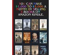 You can make $1,000 to $5,000 a month by selling e-books on Amazon Kindle
