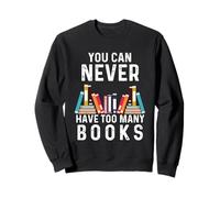 You Can Never Have Too Many Books Book Lover Men Women Kids Sudadera