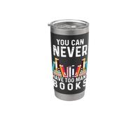 You Can Never Have Too Many Books Book Lover Men Women Kids Vaso térmico de acero inoxidable de doble pared