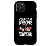 You Can Never Have Too Many Guitars Funny Guitar Player Carcasa para iPhone 11 Pro