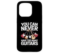 You Can Never Have Too Many Guitars Funny Guitar Player Carcasa para iPhone 15 Pro