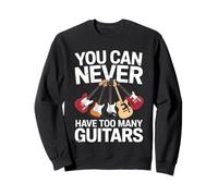 You Can Never Have Too Many Guitars Funny Guitar Player Sudadera