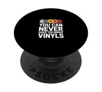 You Can Never Have Too Many Vinyls PopSockets PopGrip Adhesivo