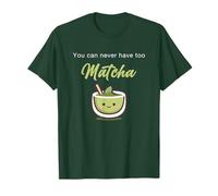 You Can Never Have Too Matcha - Japanese Green Tea Graphic Camiseta