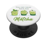 You Can Never Have Too Matcha - Japanese Green Tea Graphic PopSockets PopGrip Adhesivo