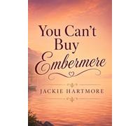 You Can’t Buy Embermere: A Small Town Contemporary Enemies to Lovers Romance Novel