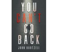 You Can't Go Back