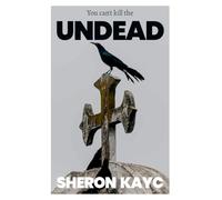 You Can’t Kill the Undead