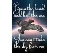 You Can’t Take The Sky From Me Firefly Notebook: 110 lined pages 6x9”