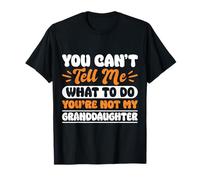 You Can’t Tell Me What To Do Funny Grandma Quote Camiseta