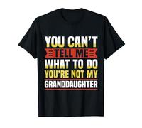 You Can’t Tell Me What To Do Funny Grandma Quote Camiseta