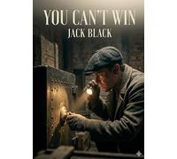 You can t win: By jack black
