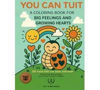 You Can TUIT: A Coloring Book for Big Feelings and Growing Hearts