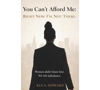 You Can't Afford Me: Right Now, I'm Not There Yet