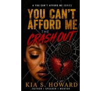 You Can't Afford Me: The Crash Out