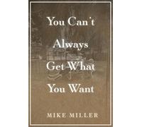 You Can't Always Get What You Want