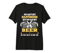 You Can't Buy Happiness But You Can Buy Beer Drinking Team Camiseta Premium