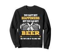 You Can't Buy Happiness But You Can Buy Beer Drinking Team Sudadera