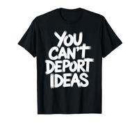You Can't Deport Ideas Pensamientos Libertad Camiseta