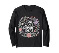 You Can't Deport Ideas Pensamientos Libertad - Manga Larga