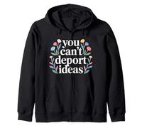 You Can't Deport Ideas Pensamientos Libertad - Sudadera con Capucha