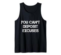 You Can't Deposit Excuses Camiseta sin Mangas