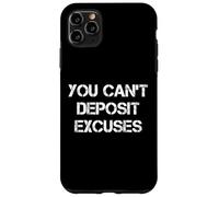 You Can't Deposit Excuses Carcasa para iPhone 11 Pro MAX