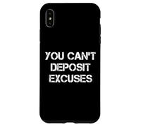 You Can't Deposit Excuses Carcasa para iPhone XS MAX